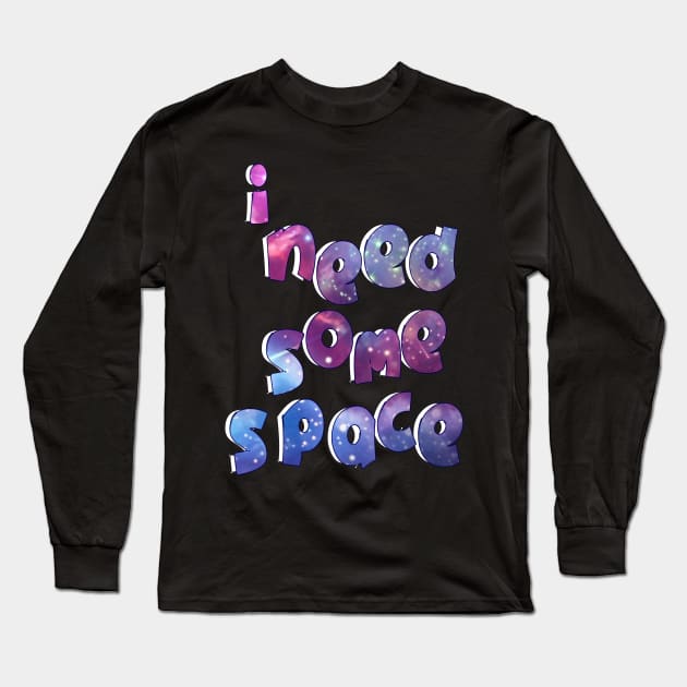 i need some space 7 Long Sleeve T-Shirt by medo art 1